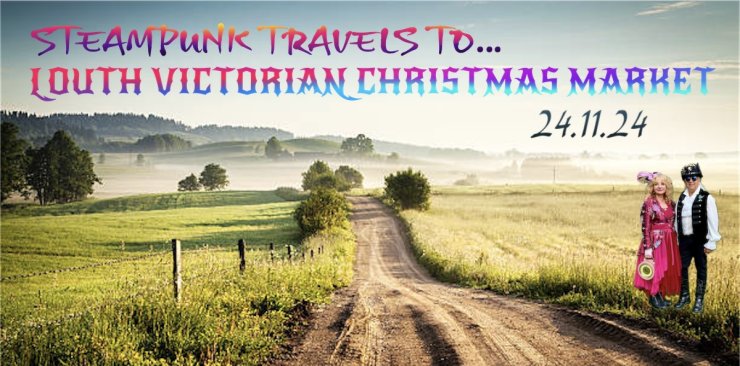 Steampunk Travels To….Louth Victorian Christmas Market